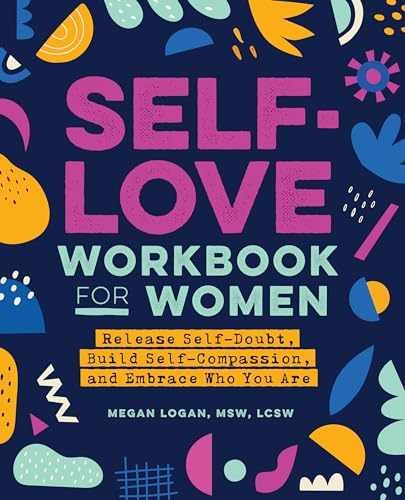 Self-Love Workbook for Women: – Paperback, by Logan MSW LCSW – Acceptable w